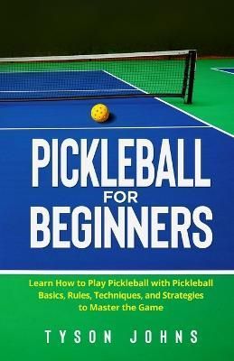Pickleball for Beginners By Johns 9781088070307 (Paperback)