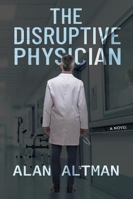 Disruptive Physician By Altman 9781088080238 (Paperback)