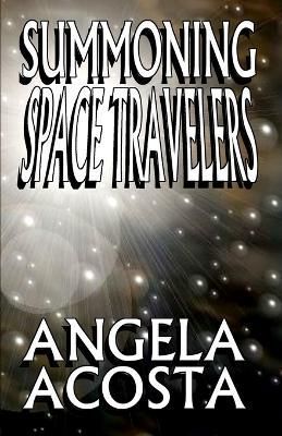 Summoning Space Travelers By Acosta 9781088082614 (Paperback)