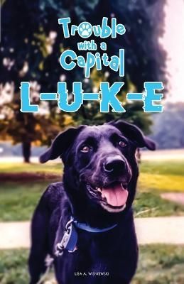 Trouble with a Capital L-U-K-E By Wisniewski 9781088083628 (Paperback)