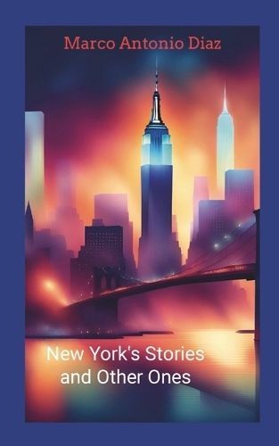 New York's Stories and Other Ones By Diaz 9781088093207 (Paperback)