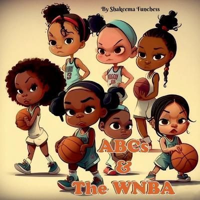 ABCs and the WNBA By Shakeema Funchess 9781088095256 (Paperback)