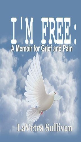I'm Free By Lavetra Sullivan 9781088098448 (Paperback)