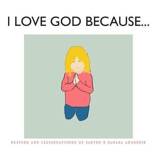 I Love God Because... By Anderson 9781088098677 (Paperback)