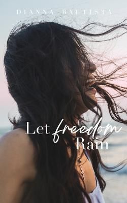 Let Freedom Rain By Bautista 9781088104316 (Paperback)