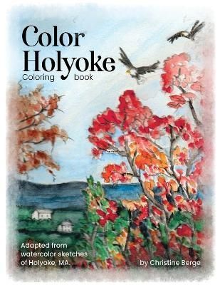Color Holyoke Coloring Book By Christine K Berge 9781088104774