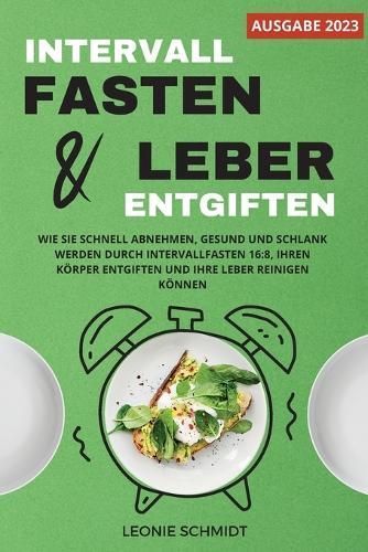 Intervallfasten und Leber entgiften By Schmidt 9781088110867