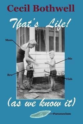 That's Life (As We Know It) By Cecil Bothwell 9781088112465