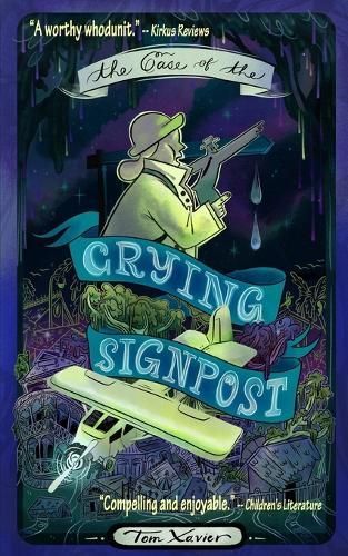 The Case of the Crying Signpost By Tom Xavier 9781088128534