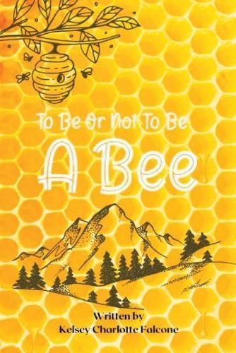 To Be Or Not To Be A Bee By Falcone 9781088133668 (Paperback)