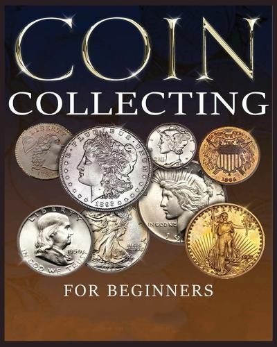 Ultimate Guide to Coin Collecting By Hopkins 9781088138038 (Paperback)