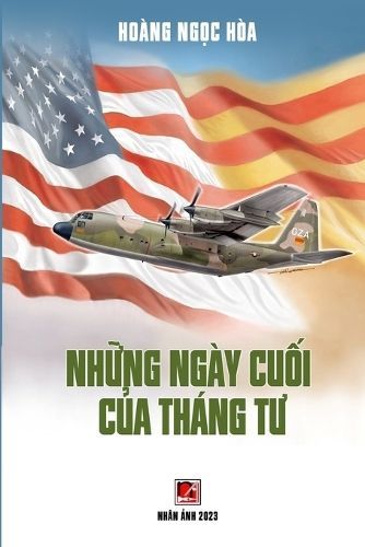 Nh?ng Ng?y Cu?i C?a Th?ng T? By Hoang 9781088141298 (Paperback)