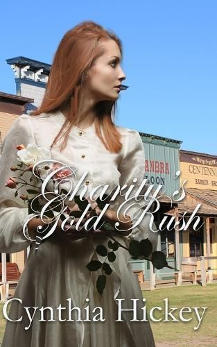 Charity's Gold Rush By Cynthia Hickey 9781088147788 (Paperback)