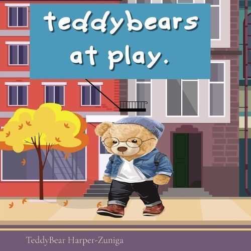 Teddy Bears At Play By Harper-Zuniga 9781088155783 (Paperback)