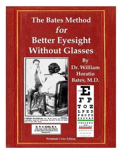 Bates Method for Better Eyesight Without Glasses By Bates (Paperback)