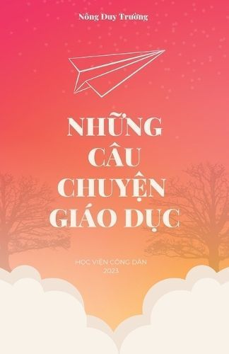 Nh?ng C?u Chuy?n Gi?o D?c By Nong 9781088163504 (Paperback)