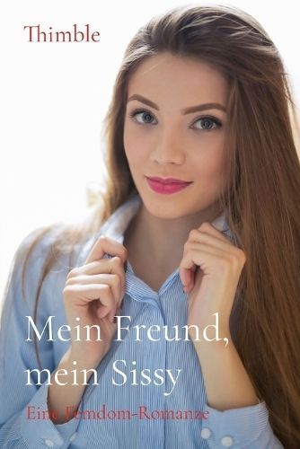 Mein Freund, Mein Sissy By Thimble 9781088177419 (Paperback)