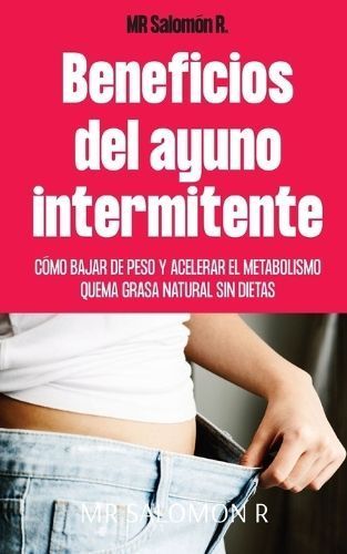 Beneficios Del Ayuno Intermitente By Salomon R 9781088179567