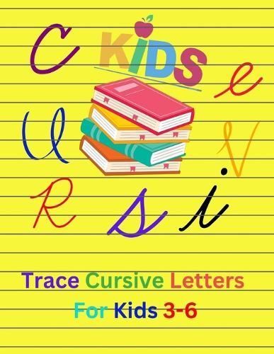 Trace Cursive Letters For Kids 3- 6 By Publishing 9781088190302