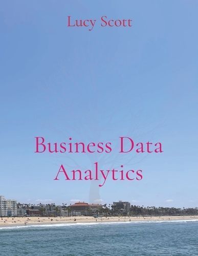 Business Data Analytics By Scott 9781088202937 (Paperback)