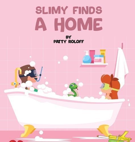 Slimy Finds a Home By Roloff 9781088220580 (Hardback)