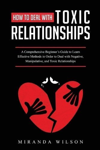 How to Deal with Toxic Relationships By Wilson 9781088227114