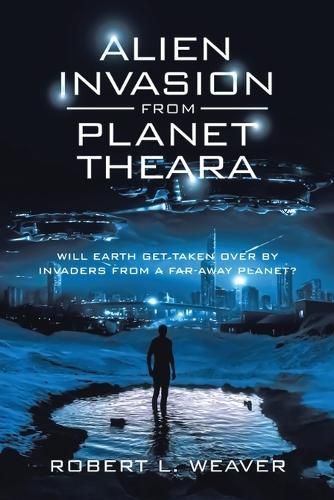 Alien Invasion from Planet Theara By Weaver 9781088227756 (Paperback)