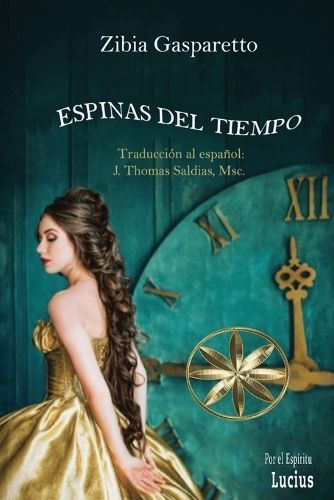 Espinas del Tiempo By Gasparetto 9781088236062 (Paperback)