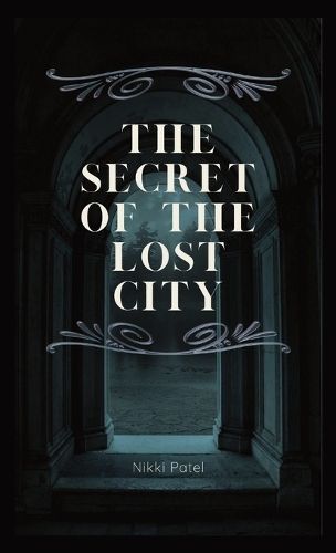 The Secret of the Lost City By Nikki Patel 9781088236673 (Hardback)
