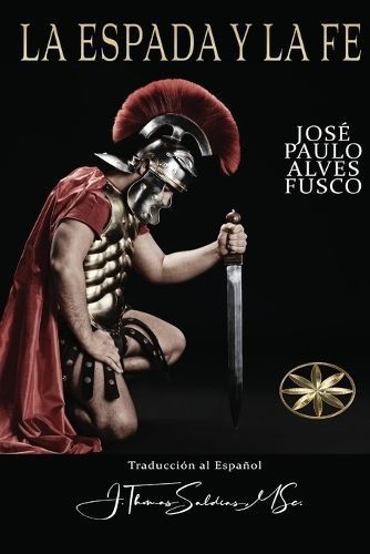 Espada y la Fe By Alves Fusco 9781088238844 (Paperback)