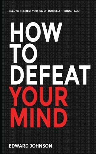 How to defeat your mind By Johnson 9781088241257 (Paperback)