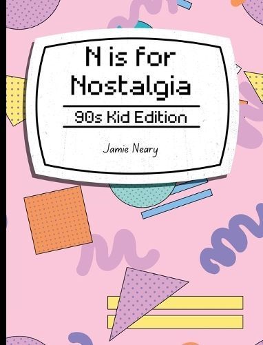 N is for Nostalgia By Neary 9781088245491 (Hardback)