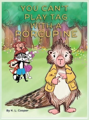 You Can't Play Tag with a Porcupine By Cooper 9781088245811 (Hardback)