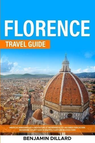 Florence Travel Guide By Dillard 9781088247402 (Paperback)