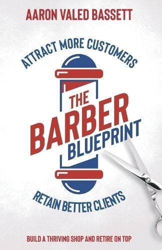 The Barber Blueprint By Aaron J Bassett 9781088247891 (Paperback)