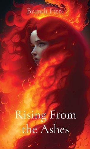Rising From the Ashes By Brandi Pitts 9781088248621 (Hardback)