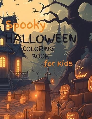 Spooky Halloween Coloring Book for Kids By Tatum 9781088252604