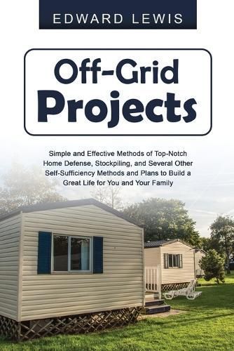 Off-Grid Projects By Lewis 9781088257111 (Paperback)
