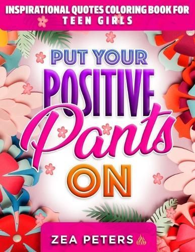 Inspirational Quotes Coloring Book For Teen Girls By Zea Peters