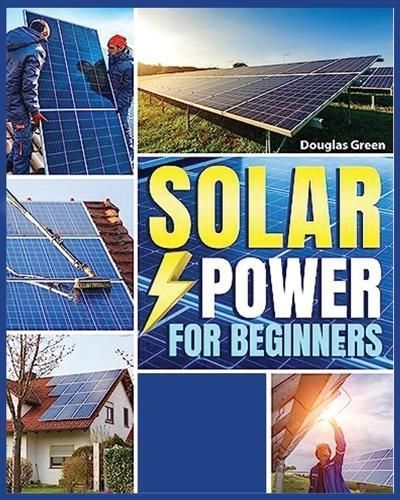 Solar Power for Beginners By Sebastian Juanz 9781088265505 (Paperback)
