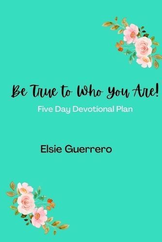 Be True To Who You Are! By Guerrero 9781088267301 (Paperback)