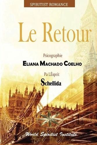 Le Retour By Eliana Machado Coelho, Par L'Esprit Schellida (Paperback)