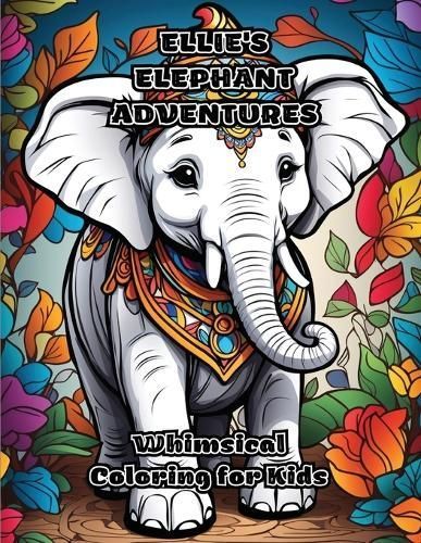Ellie's Elephant Adventures By Colorzen 9781088290804 (Paperback)