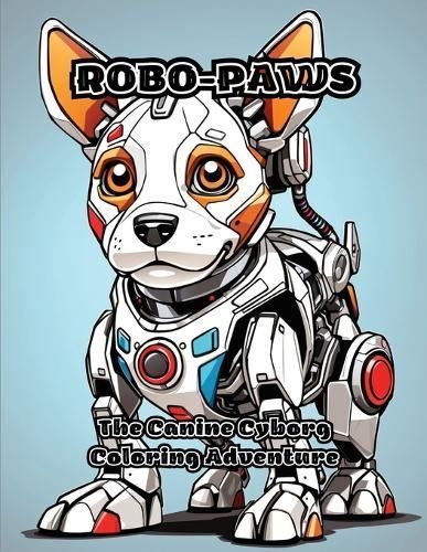 Robo-Paws By Colorzen 9781088292587 (Paperback)