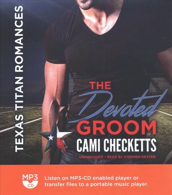 The Devoted Groom By Cami Checketts (author), Stephen Dexter (read by)