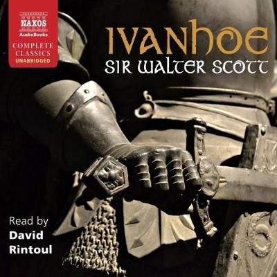 Ivanhoe Lib/E By Walter Scott (author), David Rintoul (read by)