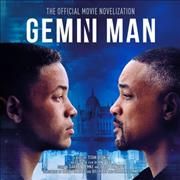 Gemini Man: The Official Movie Novelization Lib/E 9781094061610