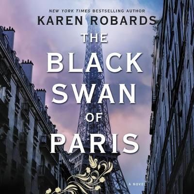 Black Swan of Paris By Karen Robards 9781094104584 (CD-Audio)