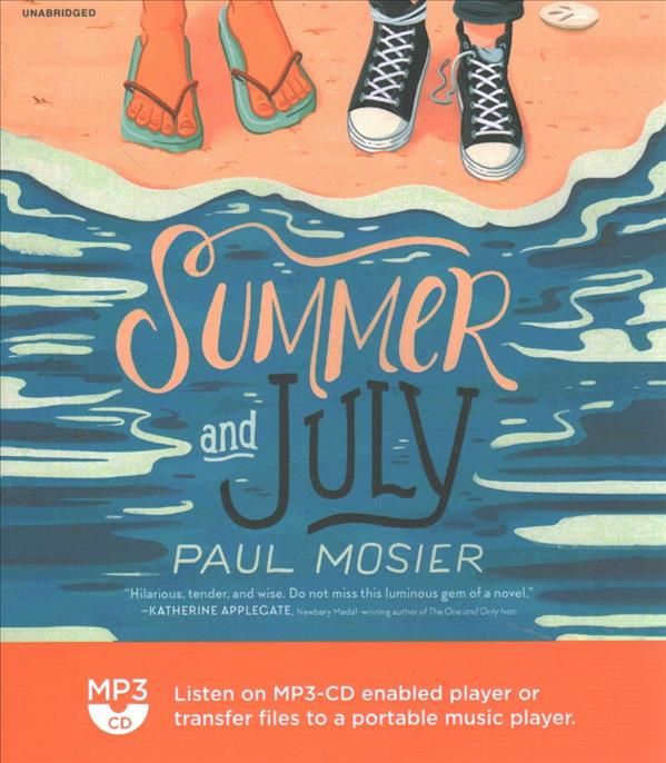 Summer and July By Paul Mosier (author), Hope Newhouse (read by)