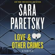 Love & Other Crimes By Sara Paretsky 9781094162584 (CD-Audio)